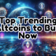 Today's Top Trending Altcoins to Buy Now: February 2024 Watchlist for Savvy Crypto Enthusiasts