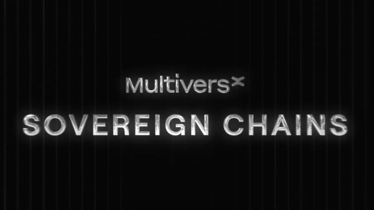 MultiversX launches sovereign chains compatible with Bitcoin and Ethereum