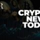 Today’s Crypto News – June 24, 2024