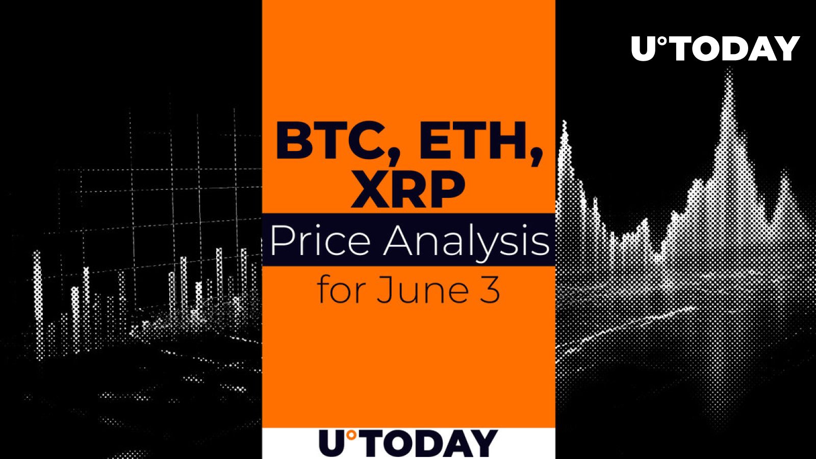 BTC, ETH and XRP price prediction for June 3